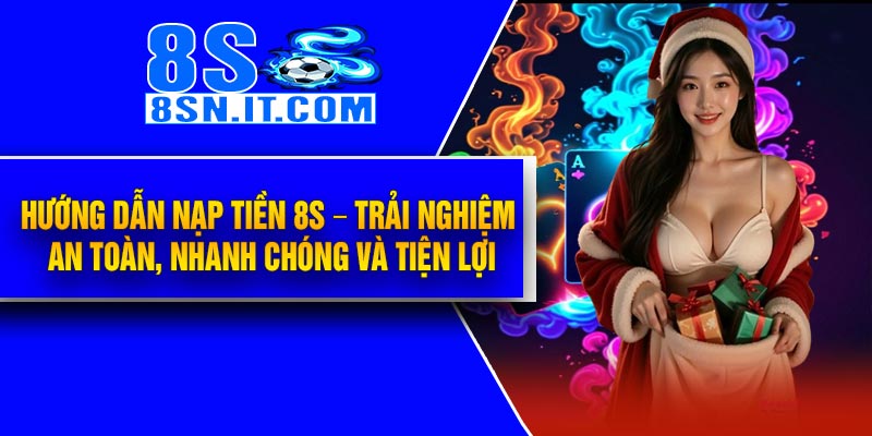 Giới thiệu về việc nạp tiền trên 8S
